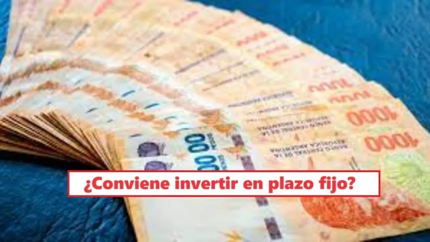 Se confirmó la NUEVA TASA para los PLAZOS FIJOS: cuánto hay que invertir para ganar $500.000 por mes