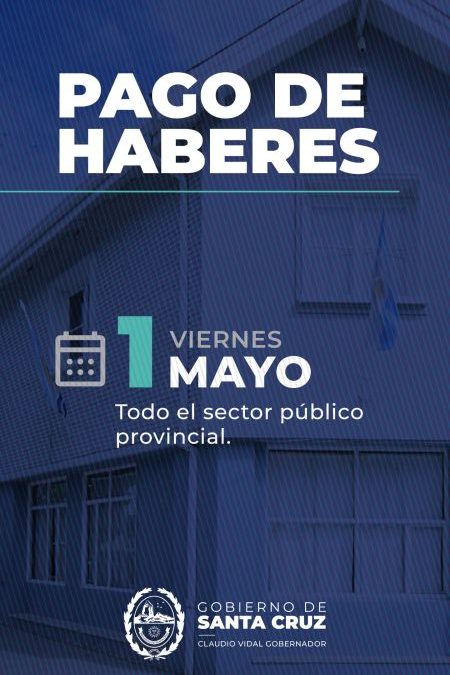 Este viernes 1 de Mayo el sector público provincial percibe haberes